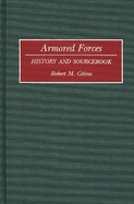 Armored Forces: History and Sourcebook