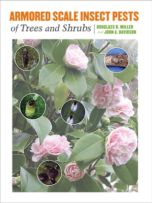 Armored Scale Insect Pests of Trees and Shrubs (Hemiptera: Diaspididae) - Miller, Douglass R, and Davidson, John A