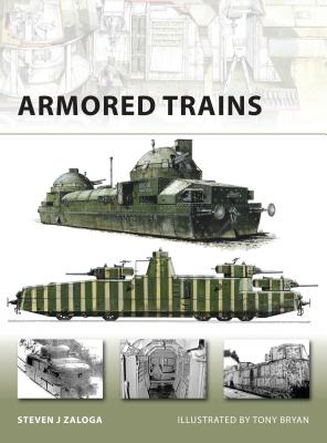 Armored Trains - Zaloga, Steven J, M.A.