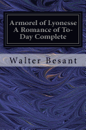 Armorel of Lyonesse a Romance of To-Day Complete