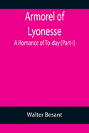 Armorel of Lyonesse: A Romance of To-day (Part-I)