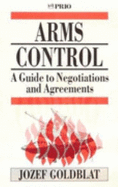Arms Control: A Guide to Negotiations and Agreements