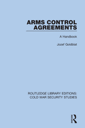 Arms Control Agreements: A Handbook