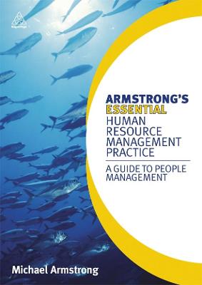 Armstrong's Essential Human Resource Management Practice: A Guide to People Management - Armstrong, Michael