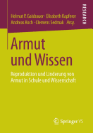 Armut Und Wissen: Reproduktion Und Linderung Von Armut in Schule Und Wissenschaft