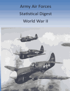 Army Air Forces Statistical Digest: World War II