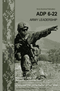 Army Doctrine Publication ADP 6-22 Army Leadership August 2012