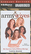 Army Wives: The Unwritten Code of Military Marriage - Biank, Tanya, and Willits, Colleen (Director), and Merlington, Laural (Read by)