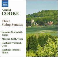 Arnold Cooke: Three String Sonatas - Morgan Goff (viola); Raphael Terroni (piano); Raphael Wallfisch (cello); Susanne Stanzeleit (violin)