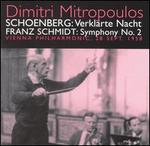 Arnold Schoenberg: Verklrte Nacht; Franz Schmidt: Symphony No. 2