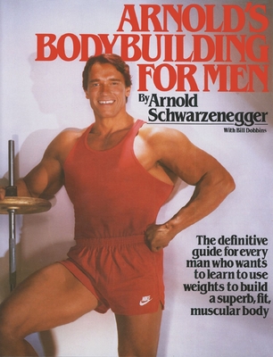 Arnold's Bodybuilding for Men - Schwarzenegger, Arnold