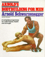 Arnold's Bodybuilding for Men - Schwarzenegger, Arnold, and Dobbins, Bill
