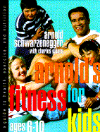 Arnold's Fitness for Kids, Age 6-10