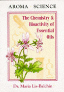 Aroma Science: Chemistry and Bioactivity of Essential Oils