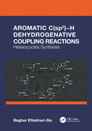 Aromatic C(sp2)-H Dehydrogenative Coupling Reactions: Heterocycles Synthesis
