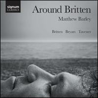Around Britten - Matthew Barley (cello)