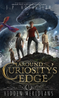 Around Curiosity's Edge: Hidden Meridians - Hostetler, J P