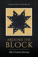 Around the Block: My Creative Journey