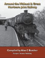 Around the Midland and Great Northern Joint Railway