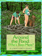 Around the Pond: Who's Been Here? - George, Lindsay Barrett