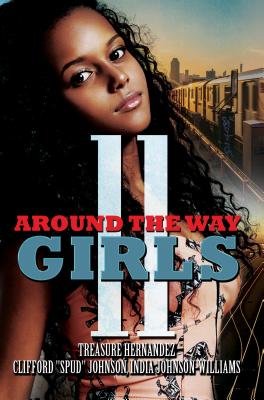 Around the Way Girls 11 - Hernandez, Treasure, and Johnson, Clifford "Spud", and Johnson-Williams, India