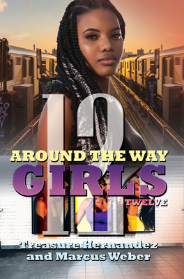 Around the Way Girls 12 - Hernandez, Treasure, and Weber, Marcus