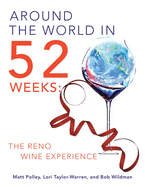 Around the World in 52 Weeks: The Reno Wine Experience
