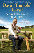 Around the World in 80 Pints: My Search for Cricket's Greatest Places