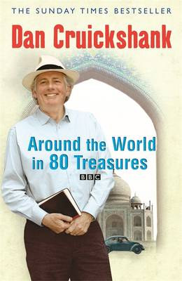 Around the World in 80 Treasures - Cruickshank, Dan