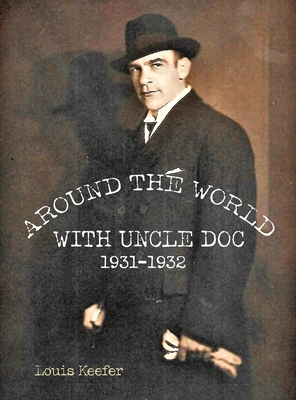 Around the World with Uncle Doc 1931-1932 - Keefer, Louis