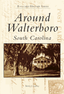 Around Walterboro, South Carolina - Cawley, Sherry J