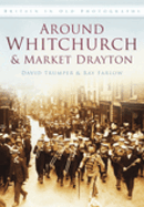 Around Whitchurch & Market Drayton