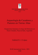 Arqueologa de Cazadores y Pastores en Tierras Altas