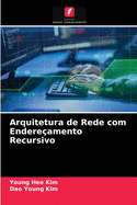 Arquitetura de Rede com Endere?amento Recursivo