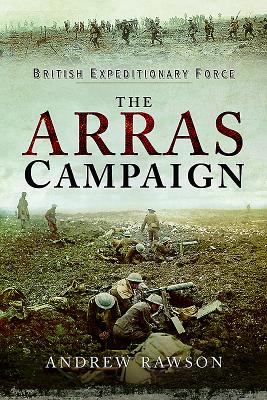 Arras Campaign - Rawson, Andrew