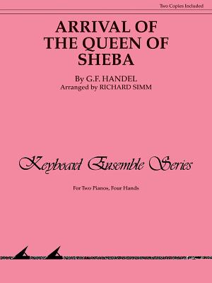 Arrival of the Queen of Sheba: Sheet - Handel, George Frideric (Composer), and Simm, Richard (Composer)