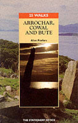 Arrochar, Cowal and Bute - Forbes, Alan, and Smith, Roger (Editor)