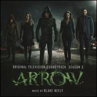 Arrow: Season 3 [Original Television Soundtrack] - Blake Neely