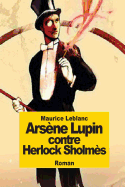 Arsne Lupin contre Herlock Sholms