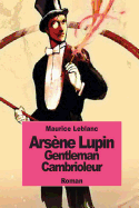 Arsne Lupin gentleman cambrioleur