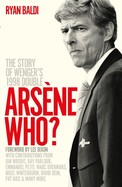 Arsne Who?: The Story of Wenger's 1998 Double