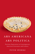 ARS Americana, ARS Politica: Partisan Expression in Contemporary American Literature and Culture