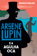 Ars?ne Lupin e a Agulha Oca