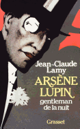 Ars?ne Lupin, gentleman de la nuit