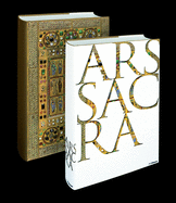 Ars Sacra: Christian Art and Architecture from the Early Beginnings to the Present Day