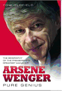 Arsene Wenger - Pure Genius