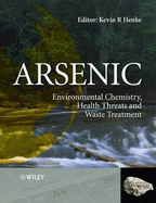 Arsenic: Environmental Chemistry, Health Threats and Waste Treatment