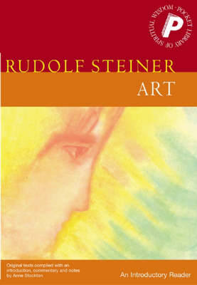 Art: An Introductory Reader - Steiner, Rudolf, and Stockton, Anne (Selected by)