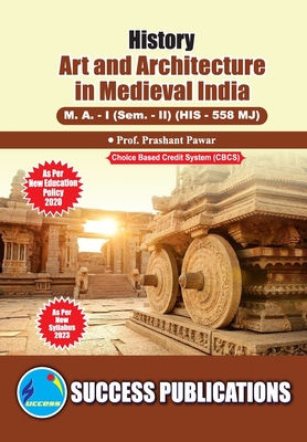 Art and Architecture in Medieval India, First Year, M.A, Sem-II-English - Prof Prashant Pawar