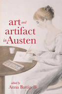 Art and Artifact in Austen
